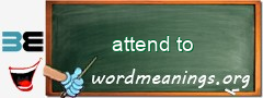 WordMeaning blackboard for attend to